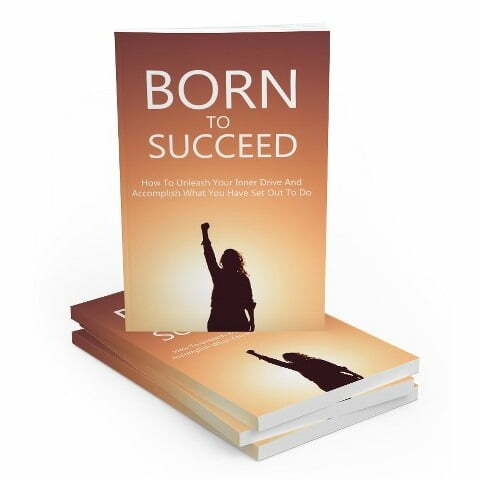 Born to Succeed – eBook with Resell Rights Born to Succeed – eBook with Resell Rights